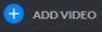Add Video button.jpg